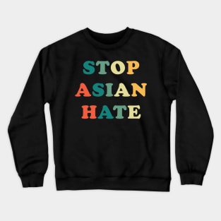 Stop Asian Hate Crewneck Sweatshirt